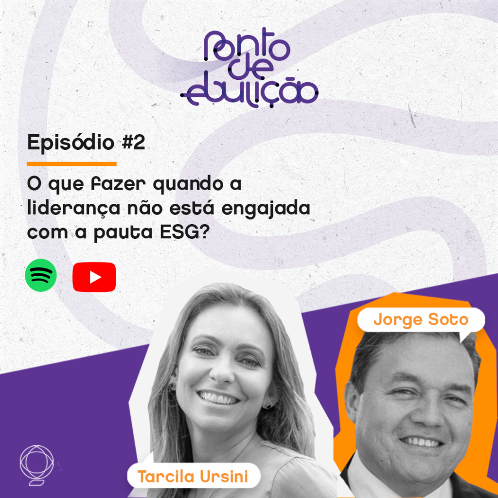 Episódio #02 | O que fazer quando a liderança não está engajada com a pauta ESG?