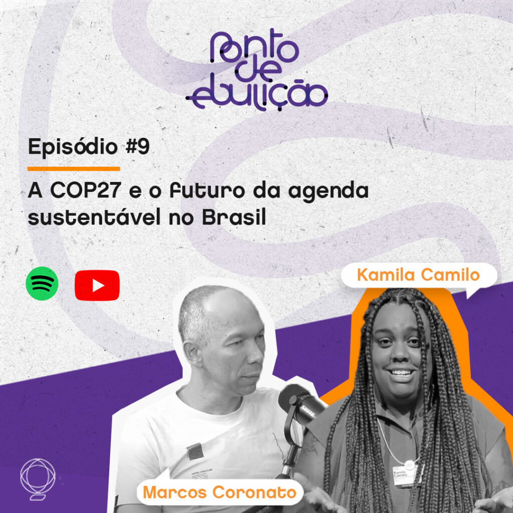 Episódio #09 | COP27 e o futuro da agenda sustentável no Brasil