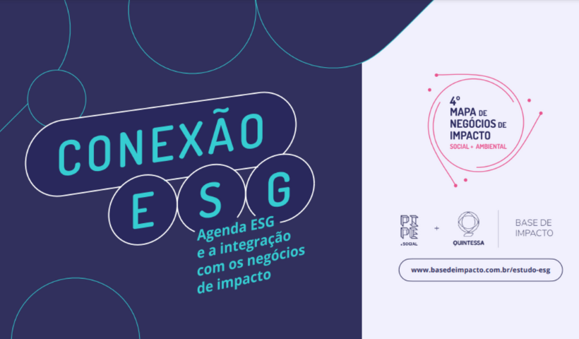 Conexão ESG – Agenda ESG e a integração com os negócios de impacto
